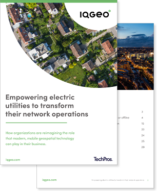 IQGeo Empowering electric utilities to transform their network operations